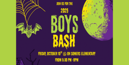 Join us for the 2025 Boys Bash. Friday, October 10th @ OH Somers Elementary from 6:30 - 9pm