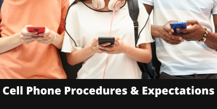 Graphic of students holding cell phones. White text: Cell Phone Procedures and Expectations