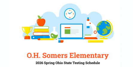 Orange Text: OH Somers Elementary. 2026 Spring Ohio State Testing Schedule. Graphic with school related images, trophy, apple on books, computer, globe, microscrope