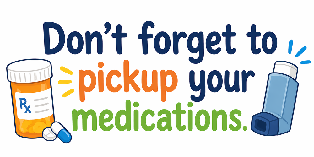 Don't forget to pick up your medications