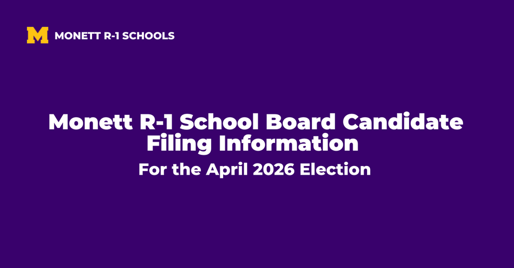 Monett R-1 Schools Monett R-1 School Board Candidate Filing Information for the April 2026 Election.