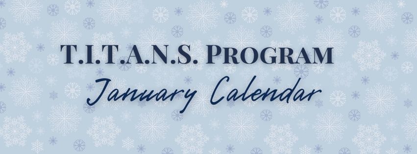 TITANS Program January Calendar