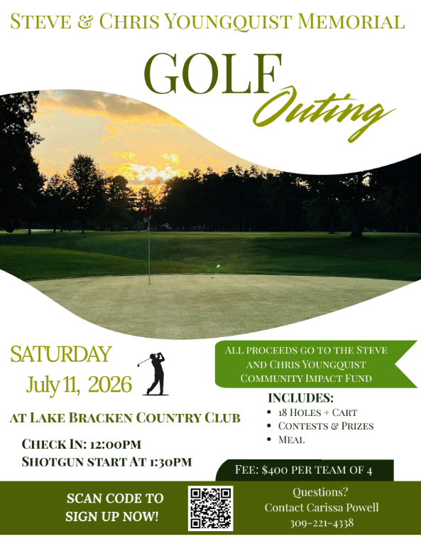 Steve & Chris Youngquist Memorial Golf Outing on Saturday, July 11th at Lake Bracken Country Club.  All proceeds go to the Steve & Chris Youngquist Community Impact Fund.  Scan the code to sign up!