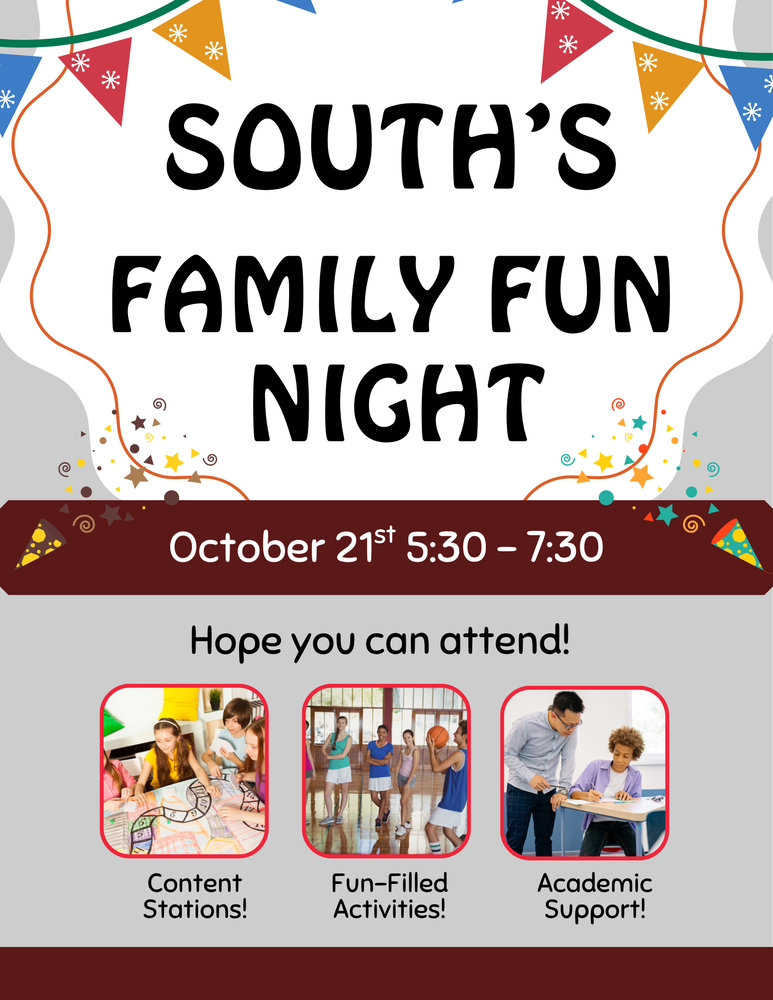 Flyer with banner and party horn clip art. Informs about South's Family Night and has 3 photos one of kids playing games, one of kids holding sport balls, and one of an adult standing over a student sitting at a desk.