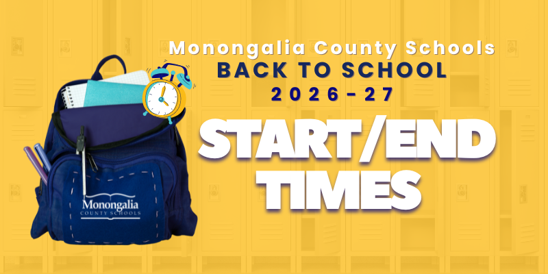 Start/End Times 2026-27 Monongalia County Schools  Blue back pack with yellow alarm clock yellow background with lockers