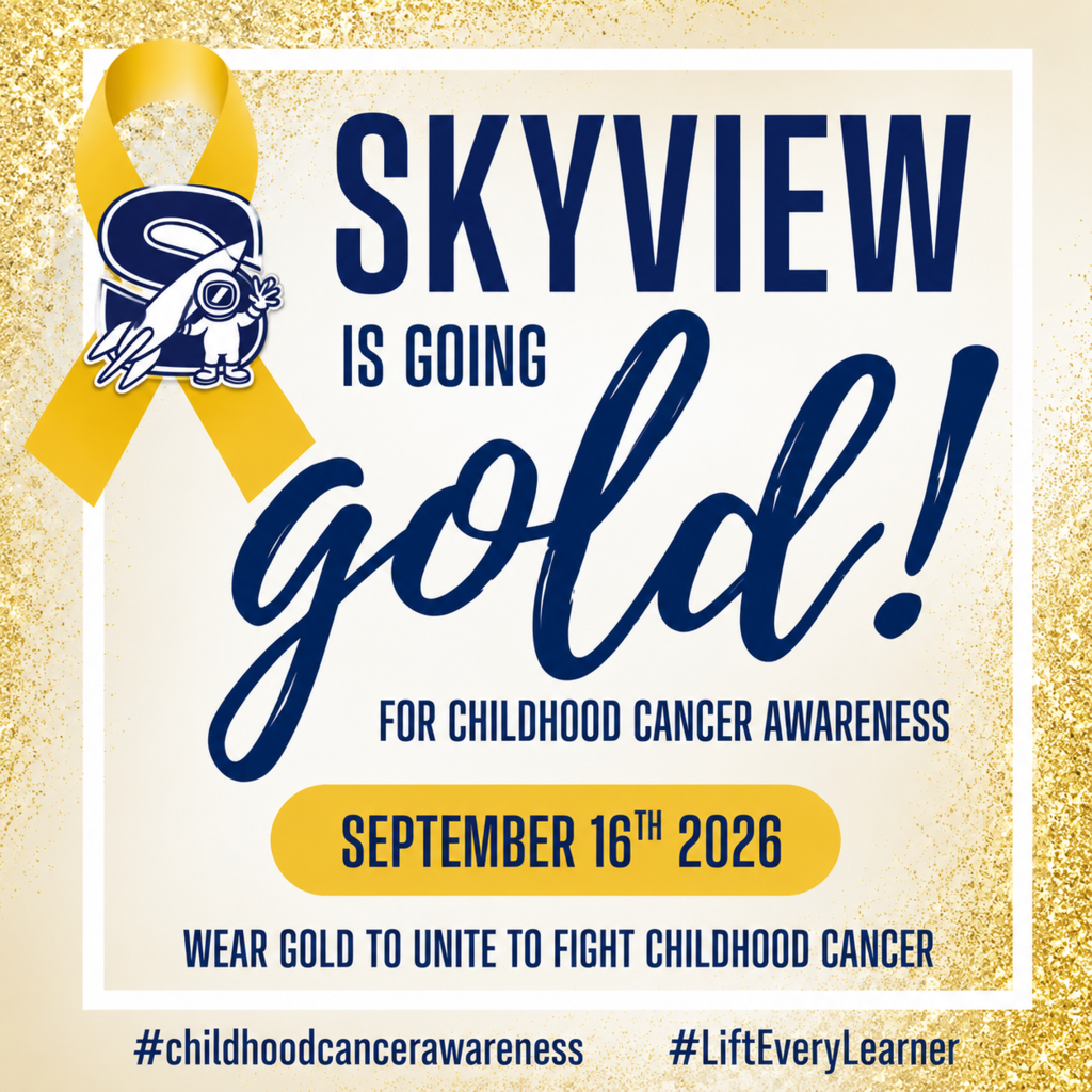 Sept 16, 2026 Skyview will wear gold to support childhood cancer