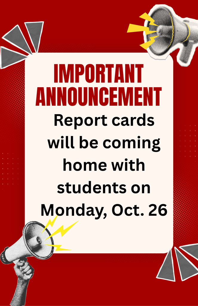 Flyer that report cards will be coming home on Monday, Oct. 26 with megaphone clipart.