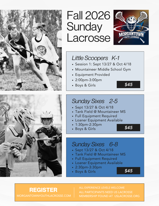 MYP Fall 2026 Sunday Lacrosse - Register at MORGANTOWNYOUTHLACROSSE.COM