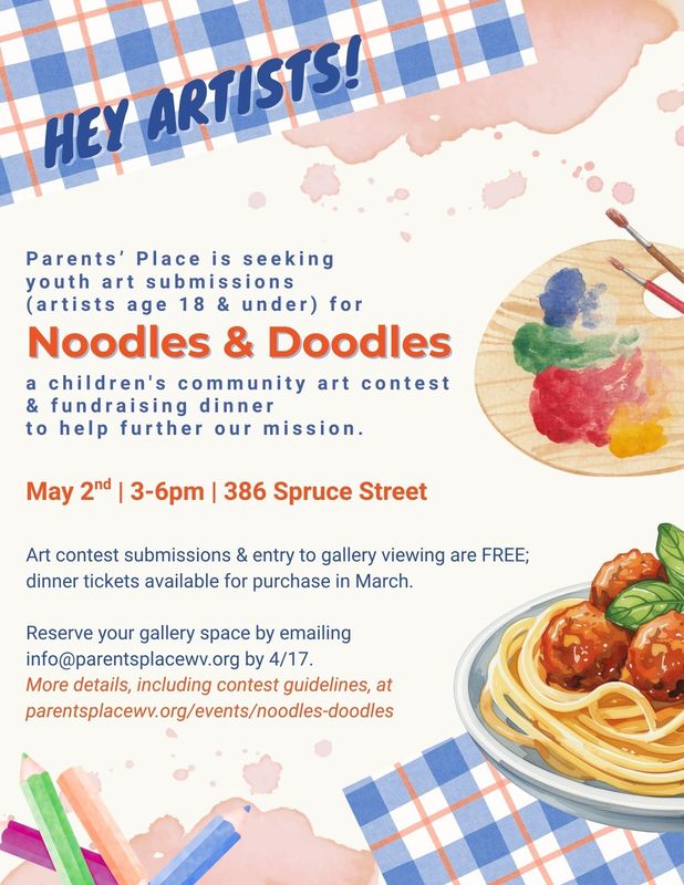 Parents' Place is seeking Youth Art Submissions for a children's community art contest & fundraising dinner Noodles & Doodles on May 2nd 3-6pm at 386 Spruce Street