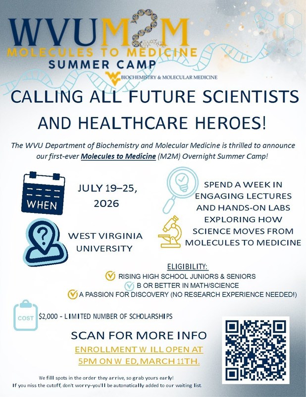 WVU Molecules to Medicine Summer Camp - Calling all future scientists and healthcare heros! July 19-25 for rising High School Junior and Seniors enrollment open visit https://medicine.hsc.wvu.edu/biochemistry/m2m-summer-camp/