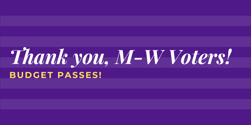 thank you, M-W Voters budget passes