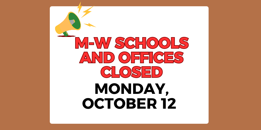 M-W schools and offices closed Monday, October 12