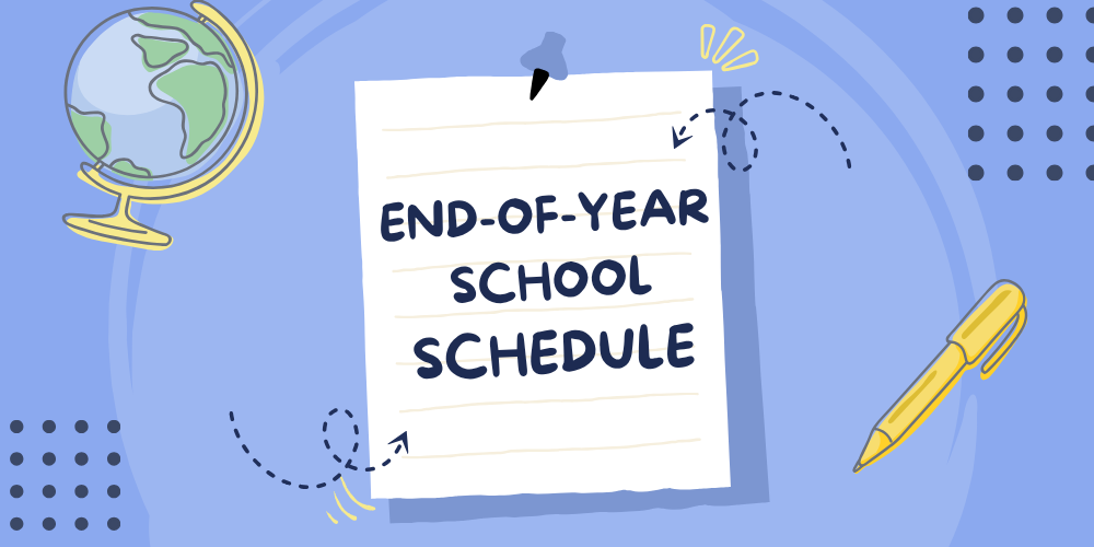 image with text: end-of-year school schedule