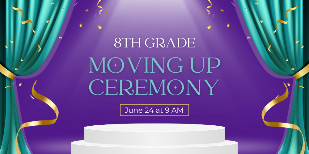 image with text: 8th Grade Moving Up Ceremony - June 24 at 9 AM