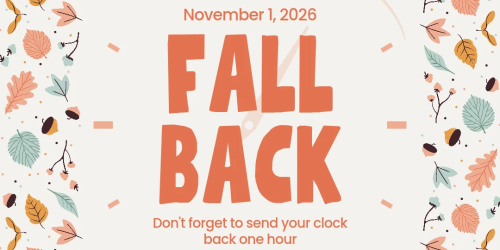 Graphics of leaves and acorns. text that says, "November 1, 2026 Fall back"