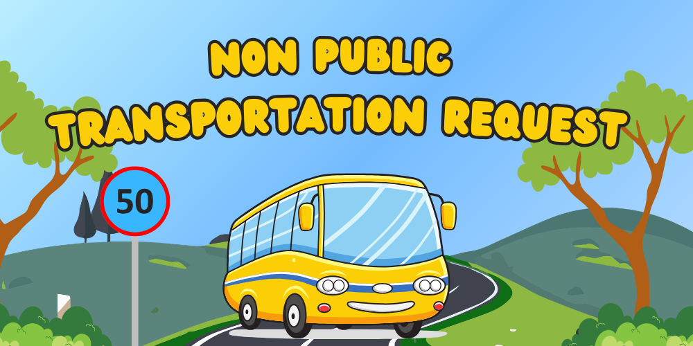 image with text: Non Public Transportation Request