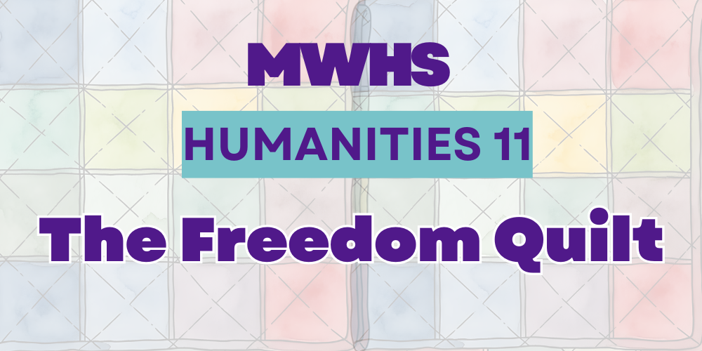 humanities class presents the freedom quilt project. see website for more information.