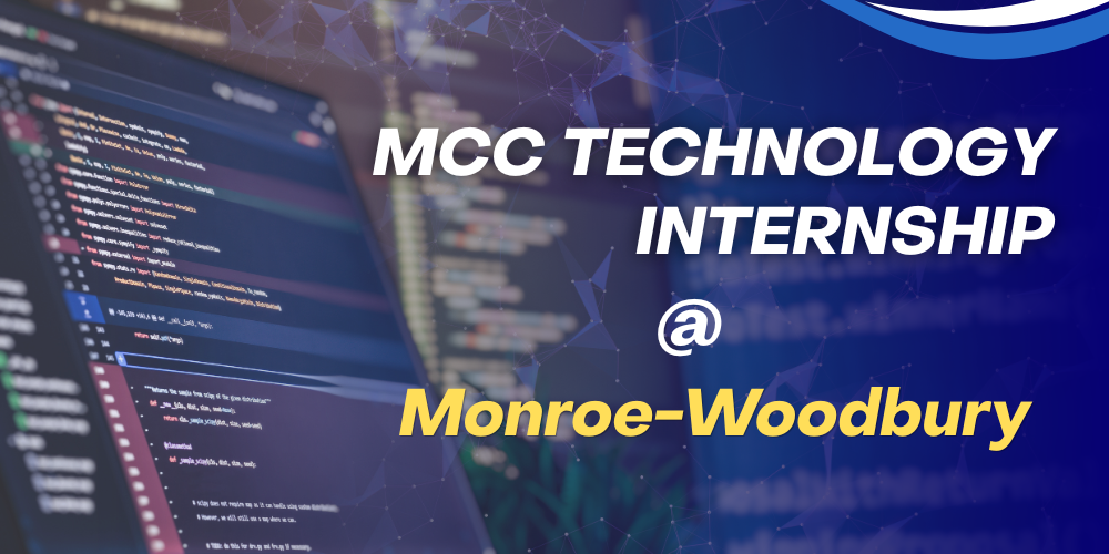 mcc technology internship at monroe-woodbury