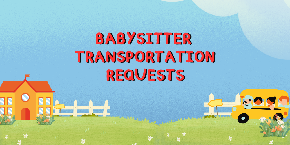 image with text: Babysitter Transportation Requests