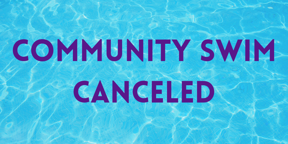 image with text: Community Swim Canceled