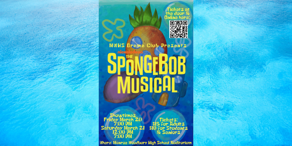Sponge Bob the mjsical at the high school on MArch 20 and March 21. Tickets at the door and online.