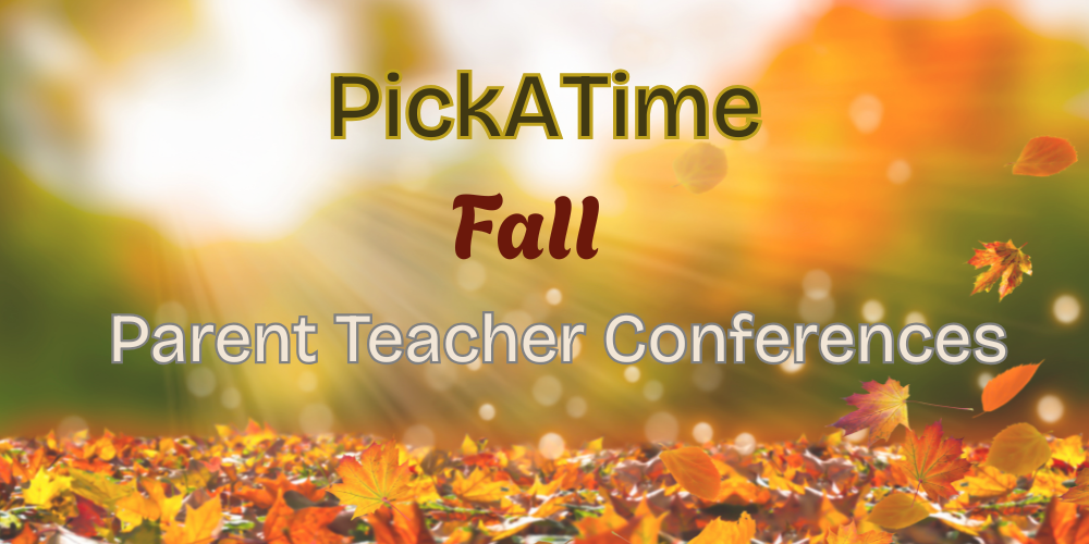text that says pick a time fall parent teacher conference with orange and yellow leaves