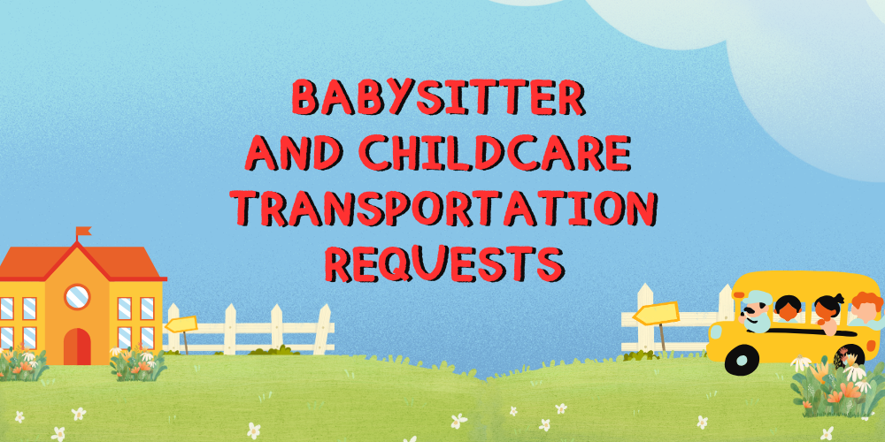 image with text: Babysitter and Childcare Transportation Requests