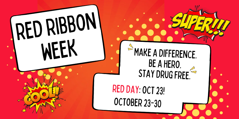 Red Ribbon Week. Make a difference. be a hero. stay drug free. Red Day Oct. 23