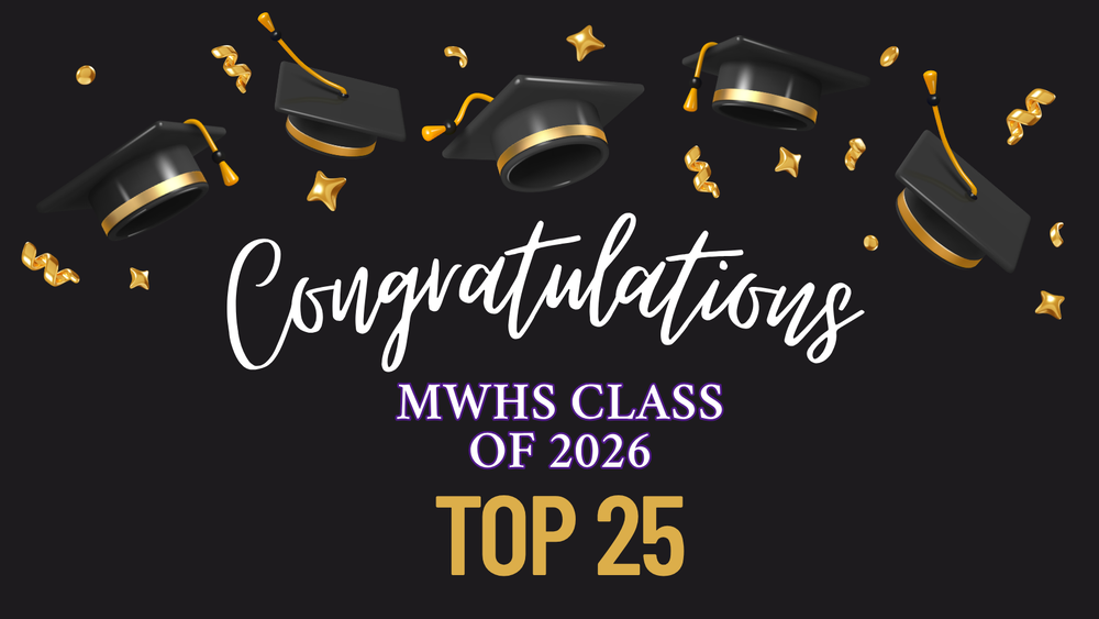 Congratulations MWHS Class of 2026 Top 25