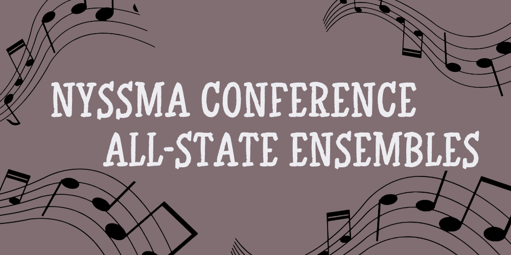 NYSSMA CONFERENCE ALL-STATE ENSEMBLES
