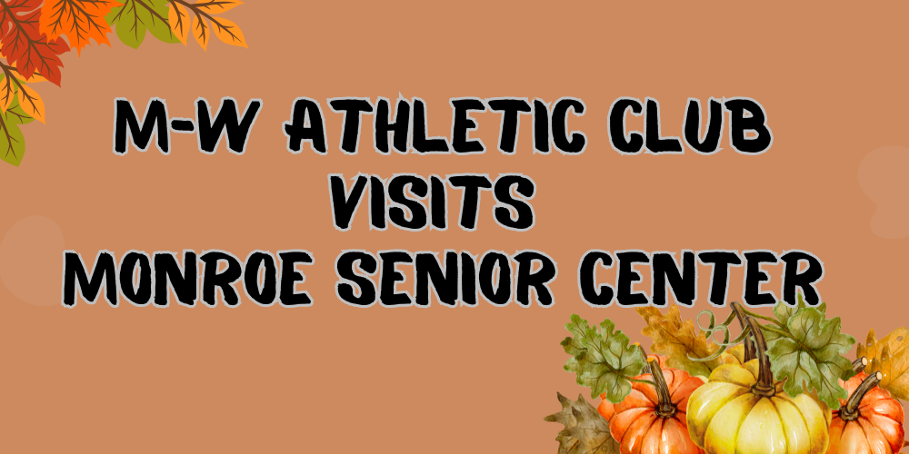 m-w athletic club visits monroe senior center