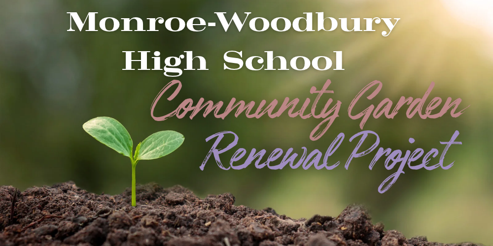 Monroe-Woodbury High School Community Garden Renewal Project