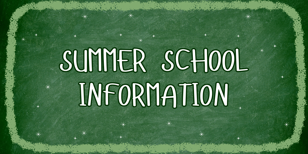 image with text: Summer School Information