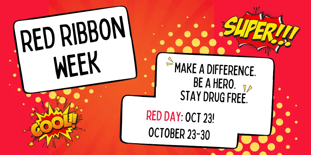 Red Ribbon Week. Make a difference. be a hero. stay drug free. Red Day Oct. 23 