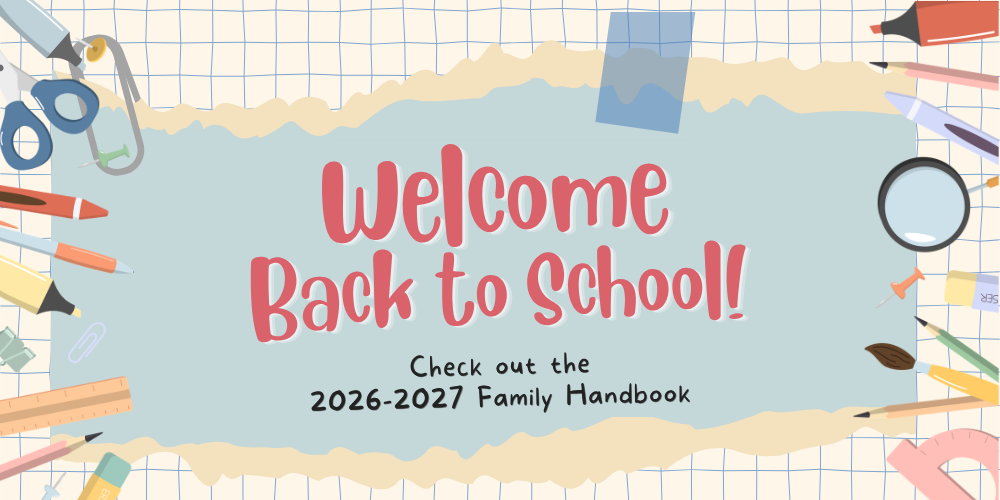image with text: Welcome back to school! Check out the 2026-2027 Family Handbook