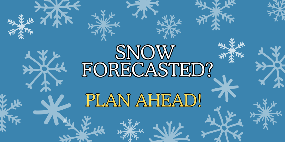 SNOW FORECASTED PLAN AHEAD MESSAGE