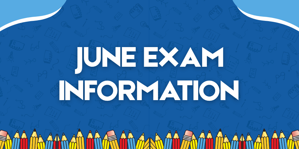 Image with text: June Exam Information