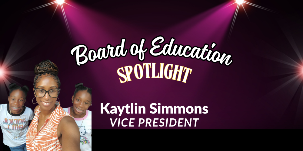 board of education spotlight on Kaytlin Simmons, Vice President