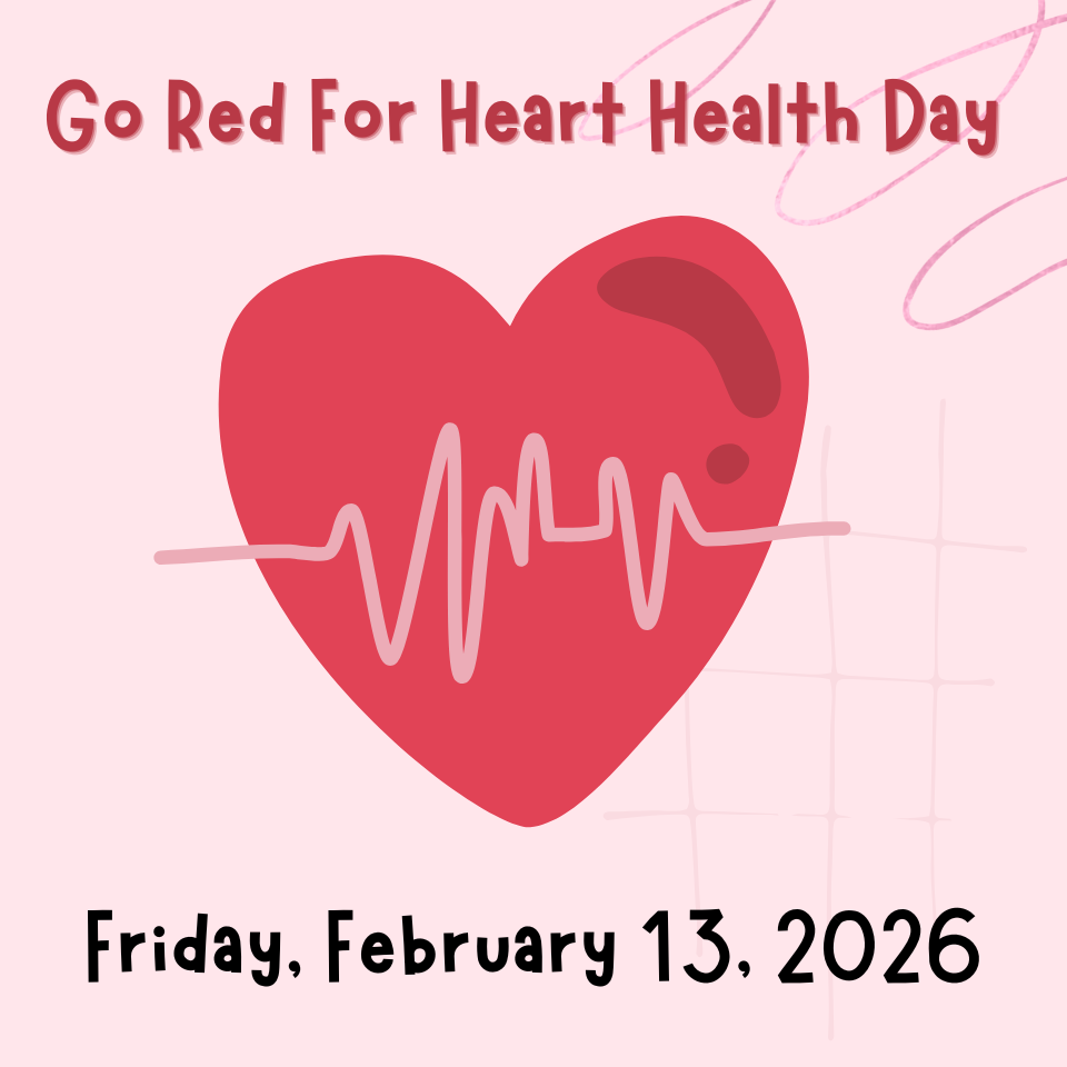 go red for heart health day, Friday, February 13, 2026