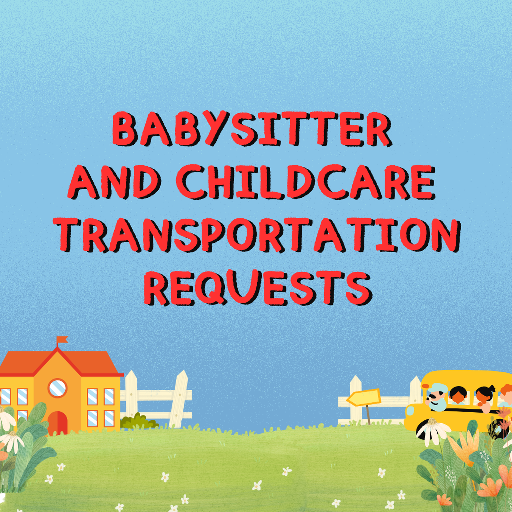 babysitter and childcare transportation requests