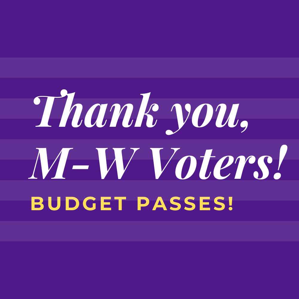 Thank you M-W voters Budget passes