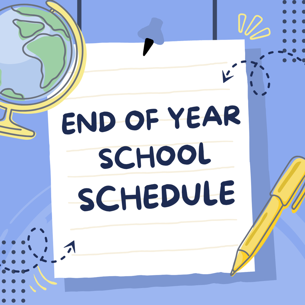 end of the year school schedule
