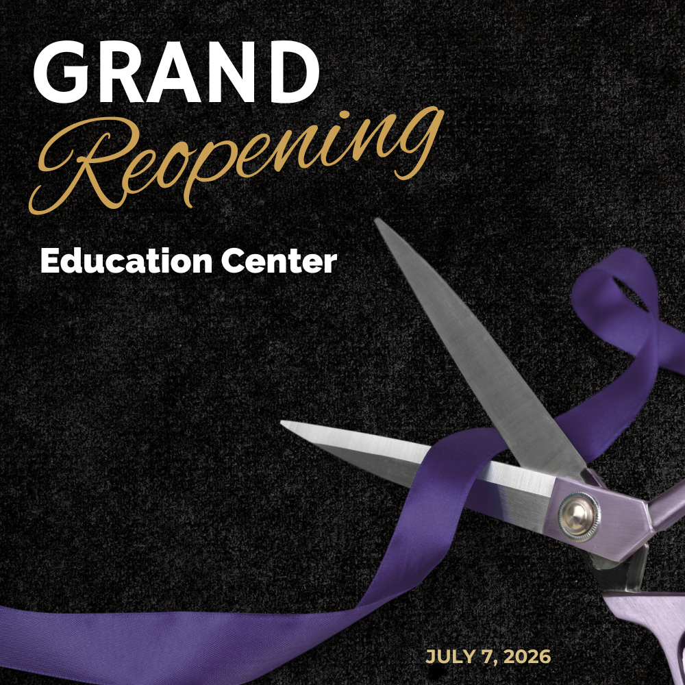 Grand reopening Education Center July 7, 2026