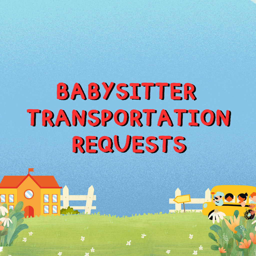 Image with text: Babysitter Transportation Requests