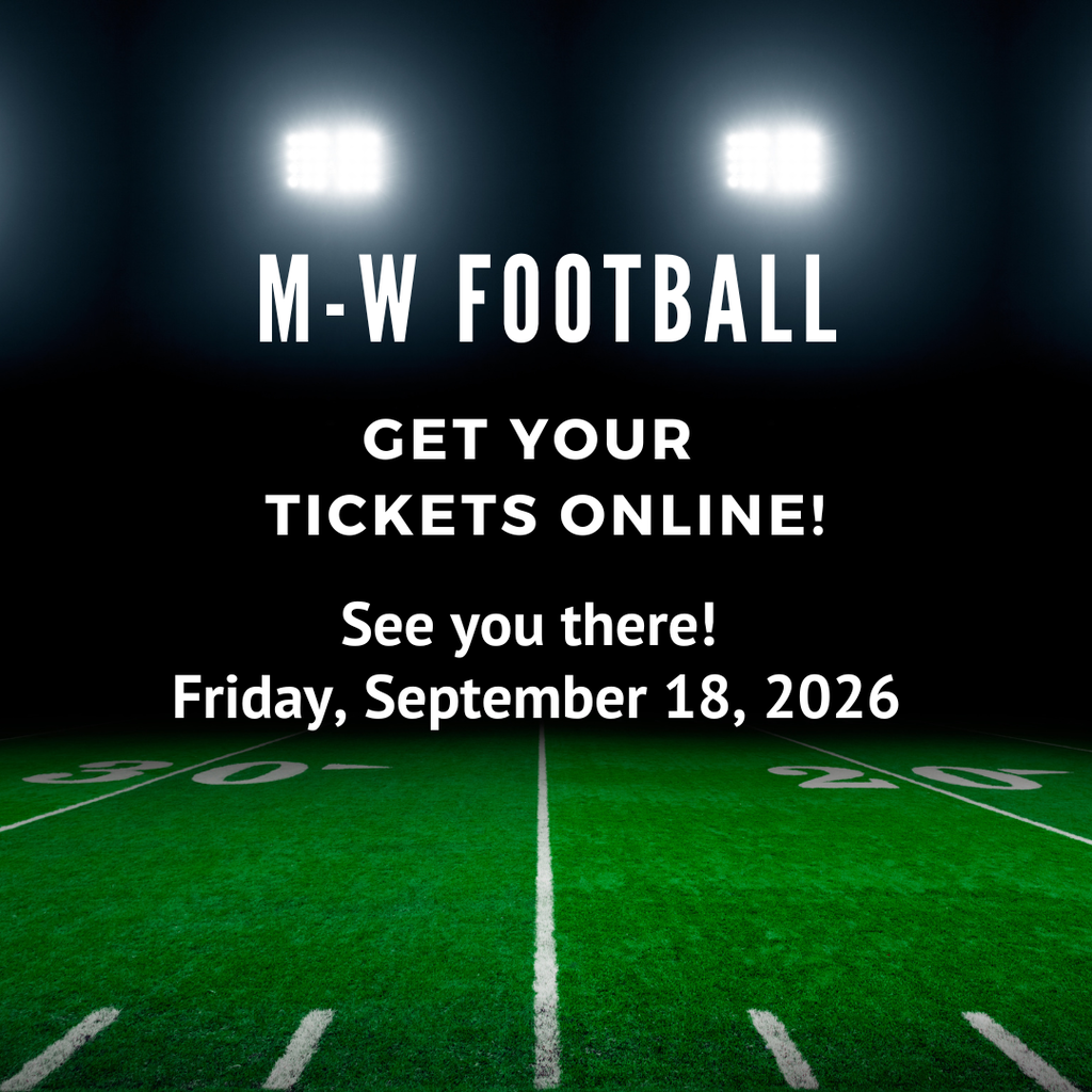 M-W Football, Get your tickets online! See you there, Friday, September 18, 2026