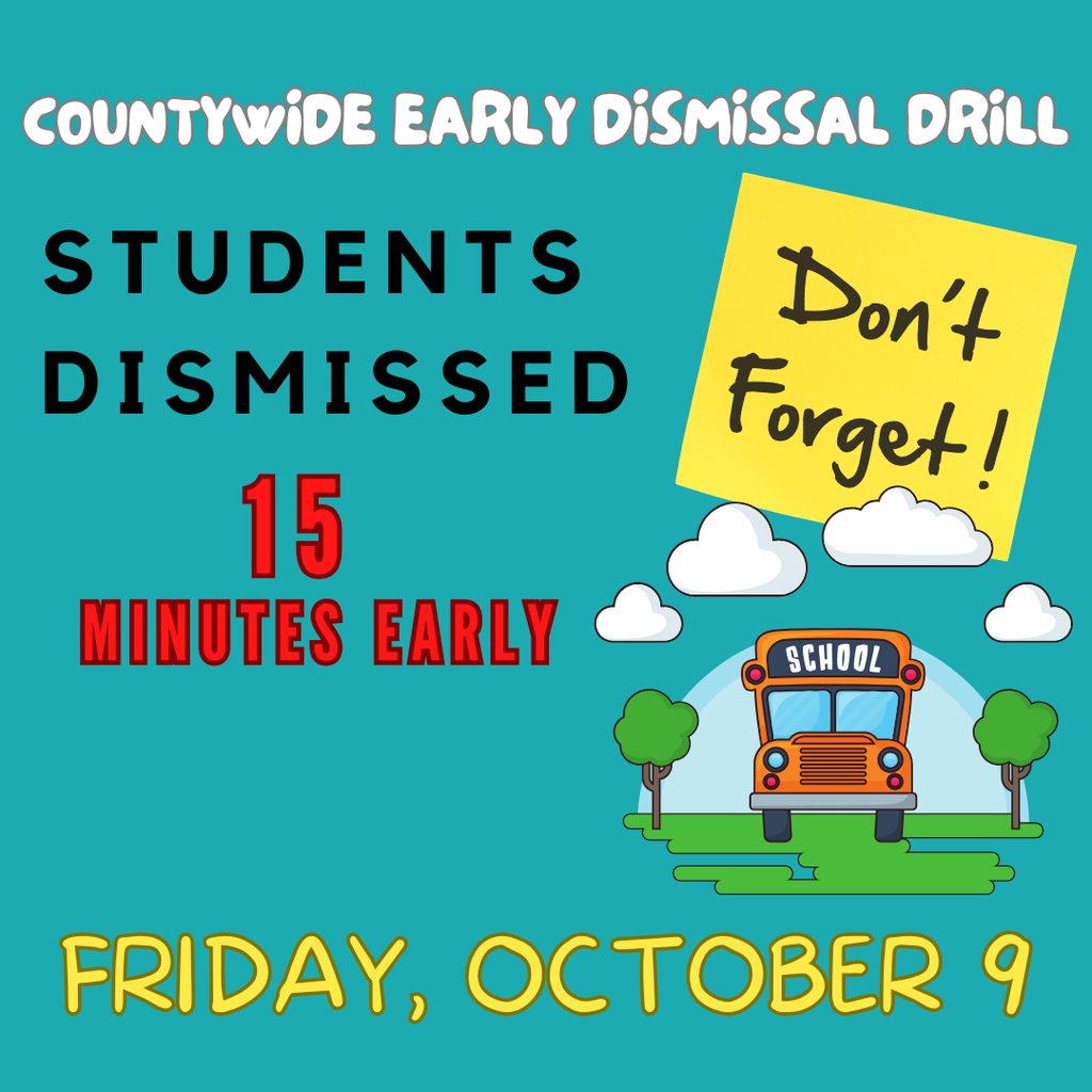 countywide early dismissal drill students dismissed early, Friday, October 9