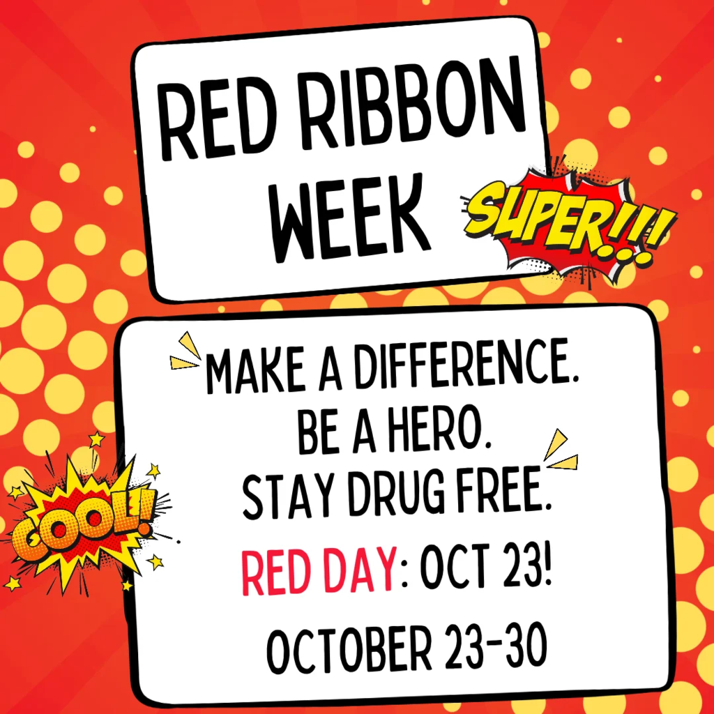 Red Ribbon Week Super Make a difference, be a hero, stay drug free. Red Day: Oct. 23