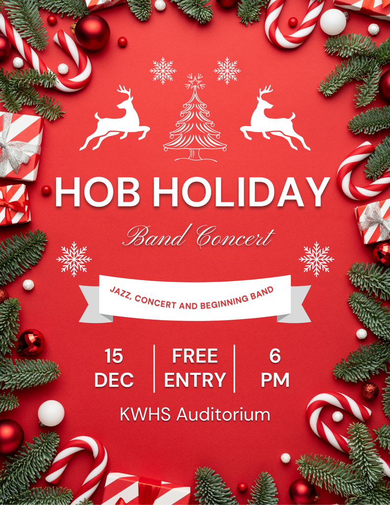 HOB Holiday Band Concert December 15 at 6pm KWHS Auditorium