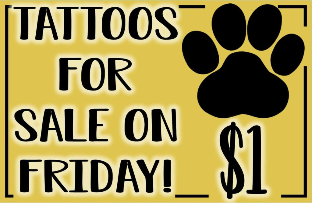 Tattoos for sale on home game Fridays for one dollar each