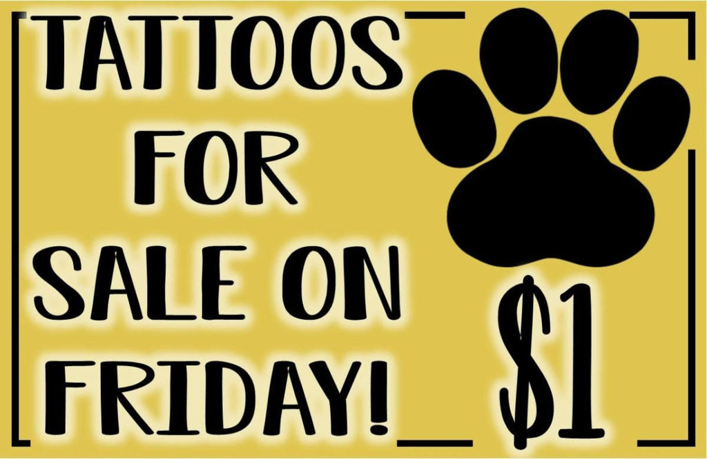 Tattoos for sale on home game Fridays for one dollar each